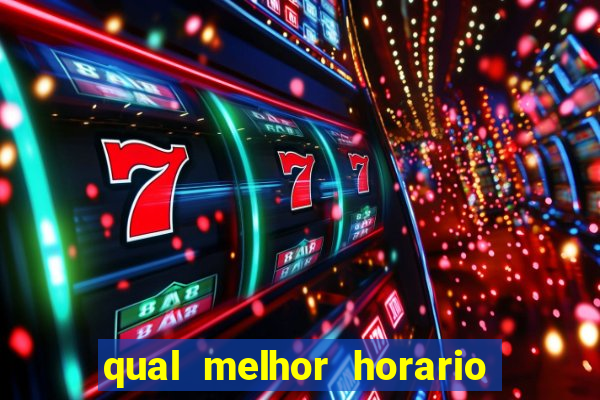 qual melhor horario para jogar pixbet